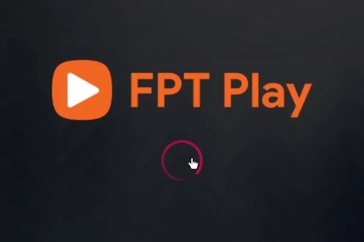 Hướng dẫn đăng ký FPT Play trên tivi thành công trong 2 phút