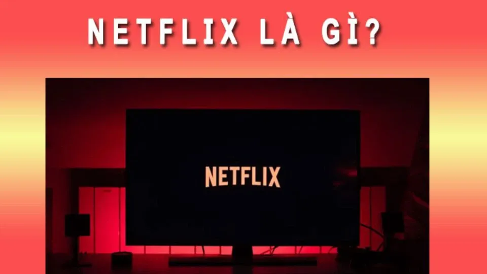 Hướng dẫn đăng ký tài khoản Netflix nhanh chóng chỉ bằng một vài thao tác đơn giản