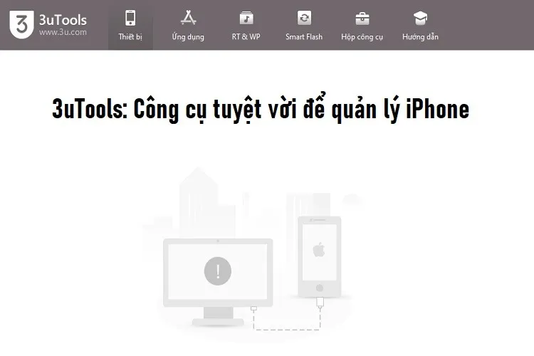 Hướng dẫn sử dụng 3uTools: Công cụ tuyệt vời để quản lý iPhone