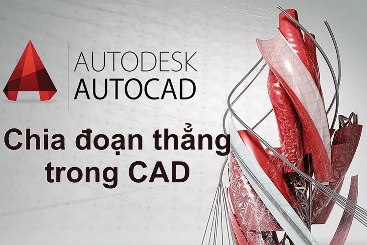 Hướng dẫn sử dụng lệnh chia đoạn thẳng trong CAD chỉ trong 2 phút