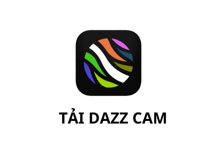 Hướng dẫn tải Dazz Cam – Vintage Camera chụp ảnh đẹp cho điện thoại Android và iOS