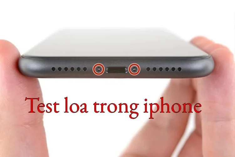 Hướng dẫn test loa iPhone: Lợi ích và cách xử lí