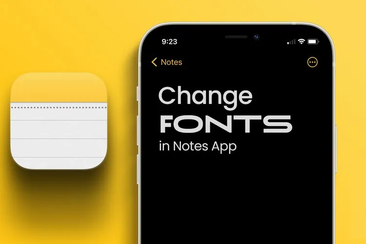 Hướng dẫn thay đổi kiểu phông chữ trong ứng dụng Ghi chú trên iPhone, iPad và Mac