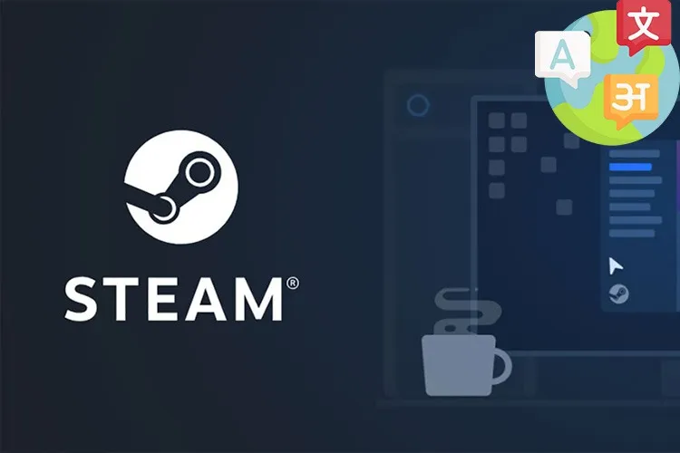 Hướng dẫn thay đổi ngôn ngữ trên Steam sang tiếng Việt