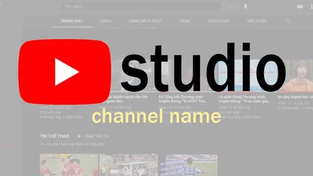 Hướng dẫn thay đổi tên kênh YouTube trong vòng một nốt nhạc