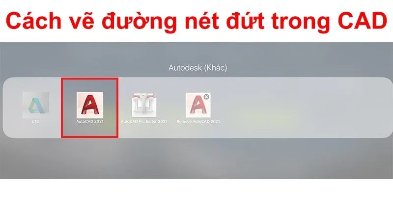 Hướng dẫn vẽ nét đứt trong CAD cực nhanh chóng dành cho newbie