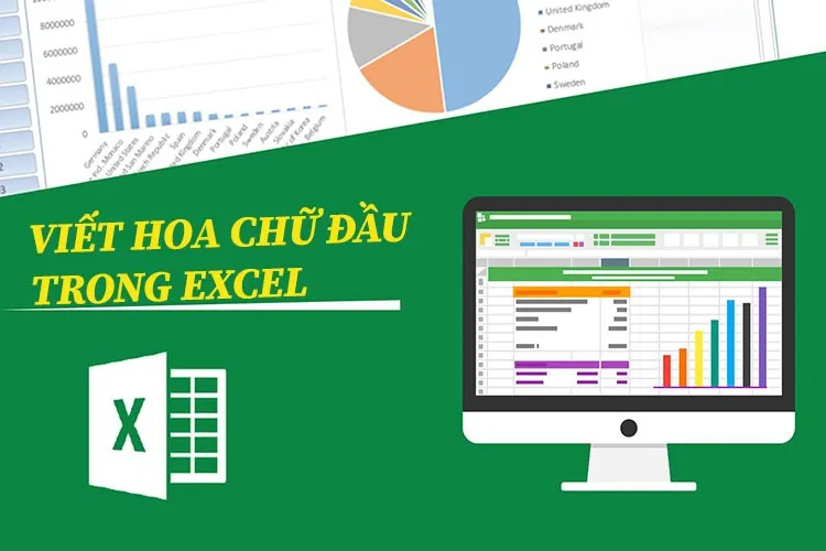 Hướng dẫn viết hoa chữ cái đầu trong Excel nhanh chóng và đơn giản