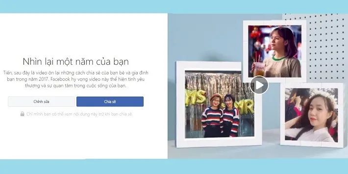 [Hướng dẫn] Xem, chỉnh sửa video ‘’ Nhìn lại năm 2017’’ trên Facebook!