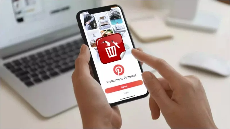Hướng dẫn xóa tài khoản Pinterest trên điện thoại và máy tính cực dễ