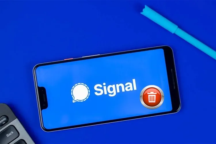 Hướng dẫn xóa tài khoản Signal một cách đơn giản và nhanh chóng