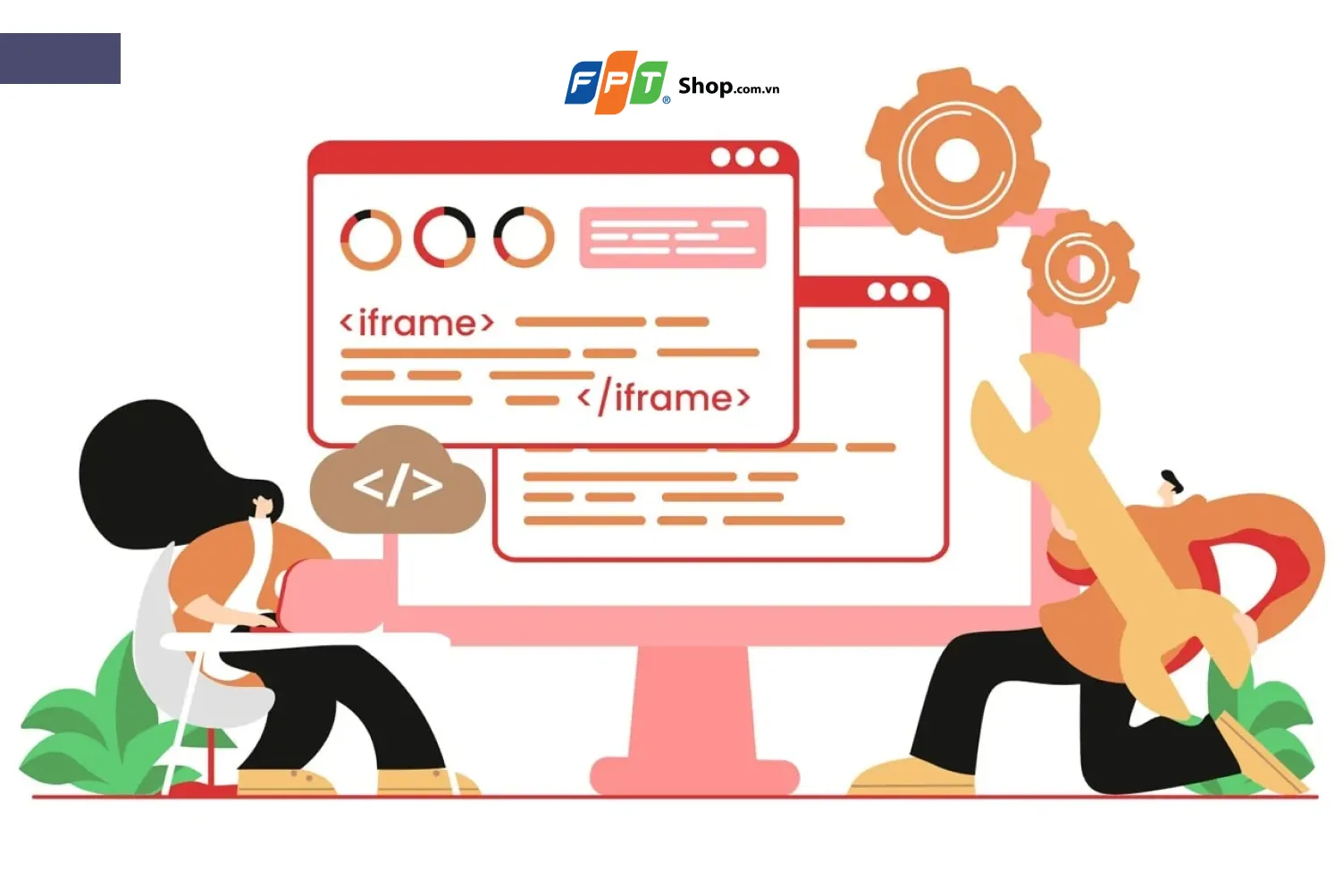 iFrame là gì? Cách sử dụng iFrame chèn nội dung vào website đơn giản