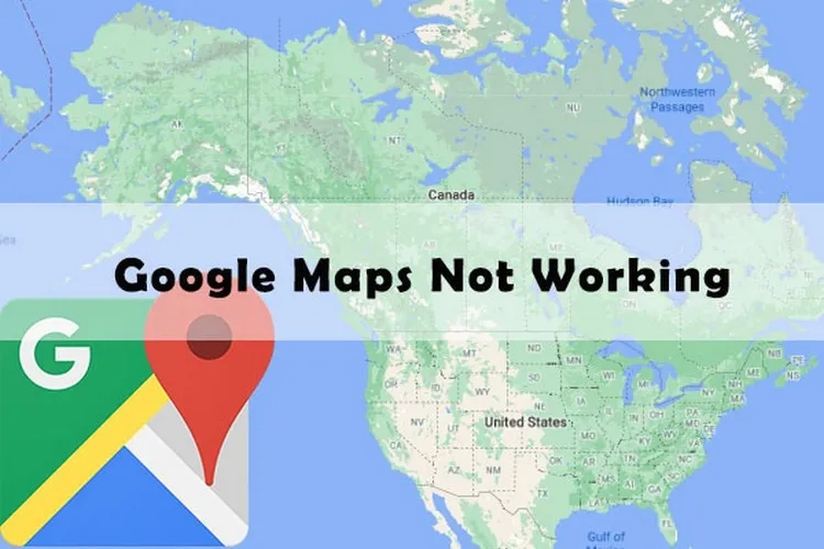 Làm gì khi Google Maps không tải hoặc hoạt động trong trình duyệt?