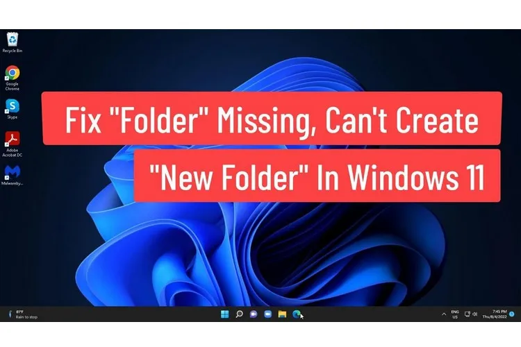Làm gì khi Windows 11 không cho tạo thư mục mới?