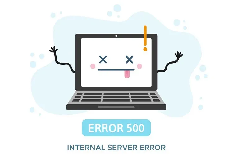 Lỗi 500 là gì? Tìm hiểu nguyên nhân và cách xử lý lỗi 500 Internal Server Error