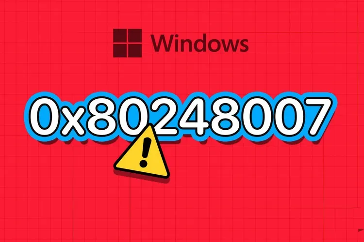 Lỗi cập nhật 0x80248007 trên Windows 11 và cách khắc phục