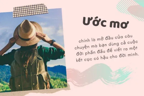 Lưu lại những câu nói hay về ước mơ để tăng động lực học tập, làm việc và nỗ lực hết mình