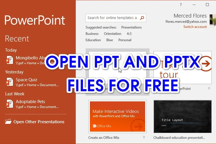 Mách bạn cách mở tệp PPT và PPTX miễn phí