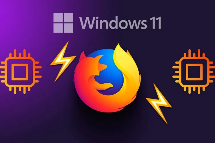 Mách bạn cách sửa lỗi Firefox sử dụng CPU cao trên Windows 11