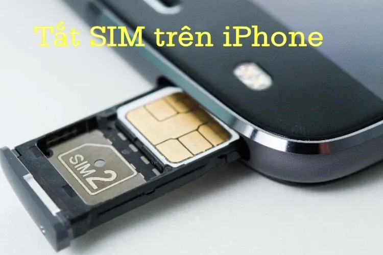 Mách bạn cách tắt SIM trên iPhone và Android nhanh nhất