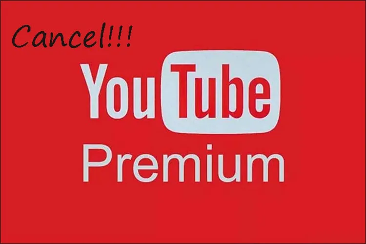 Mách bạn mẹo hay để hủy đăng ký YouTube Premium cực đơn giản