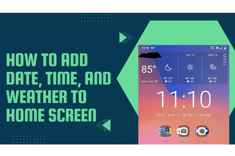 Mẹo thêm ngày, giờ và thời tiết vào màn hình chính điện thoại