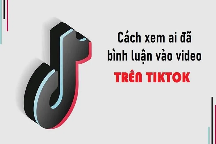 Mẹo xem lại bình luận trong video TikTok cực nhanh mà không cần phải lướt để tìm lại