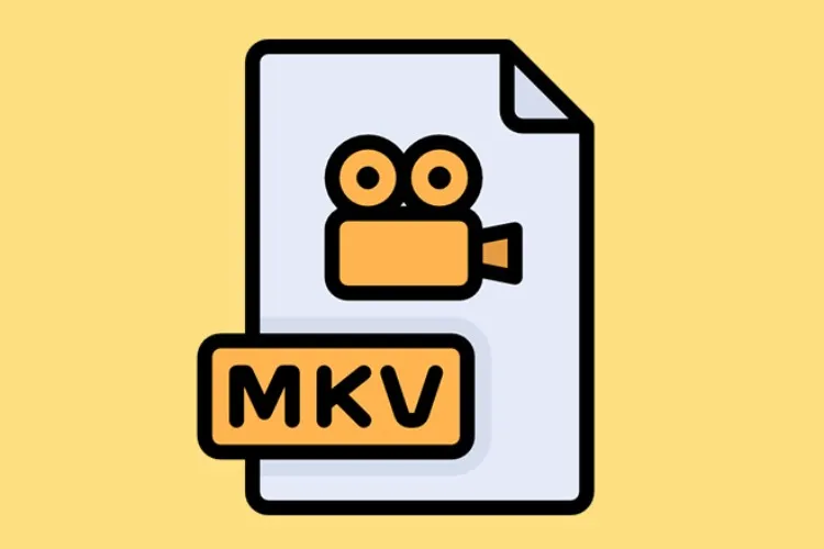 MKV là loại file gì? Cách chuyển đổi file MKV sang định dạng khác