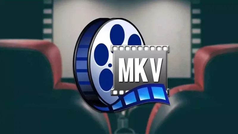 MKV là loại file gì? Cách chuyển đổi file MKV sang định dạng khác