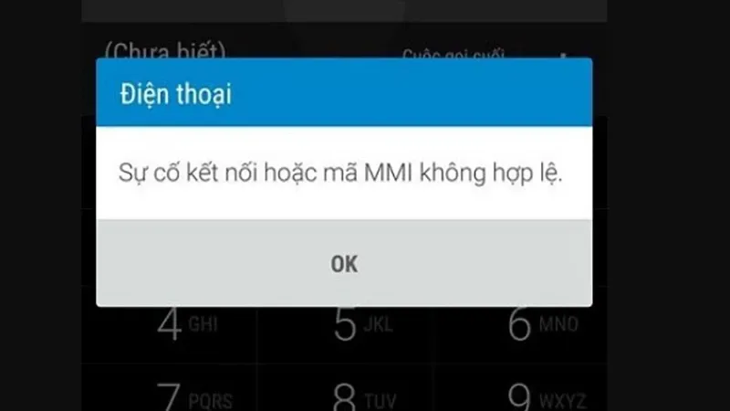 Nguyên nhân và cách xử lý sự cố kết nối hoặc mã MMI không hợp lệ