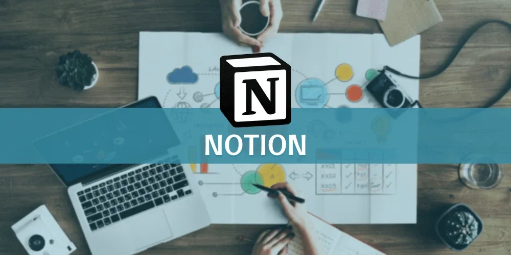 Notion là gì? Cùng khám phá những tính năng nổi bật của Notion