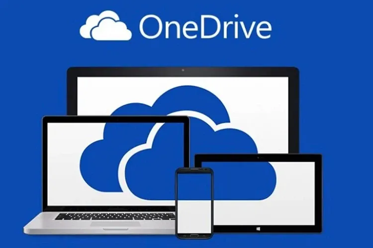 OneDrive là gì? Hướng dẫn cách tải, đăng ký và sử dụng OneDrive chi tiết, đơn giản