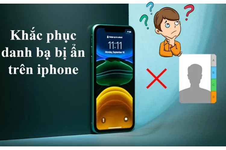 Phải làm gì khi danh bạ iPhone bị ẩn?