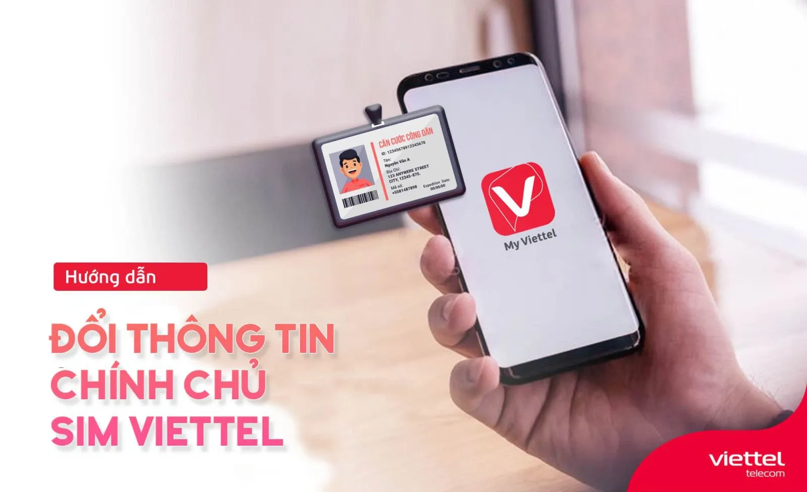 Quy trình, thủ tục và lưu ý cách đổi thông tin chính chủ SIM Viettel dễ nhất