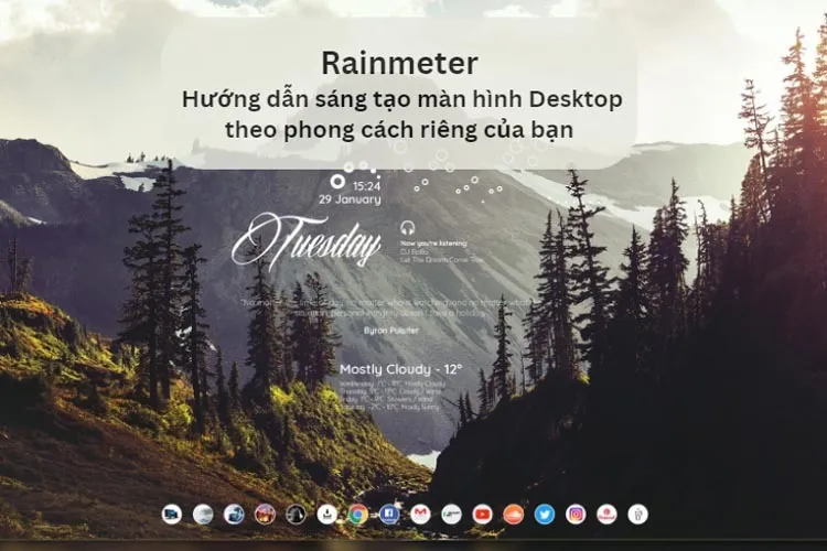 Rainmeter – Hướng dẫn sáng tạo màn hình Desktop theo phong cách riêng của bạn