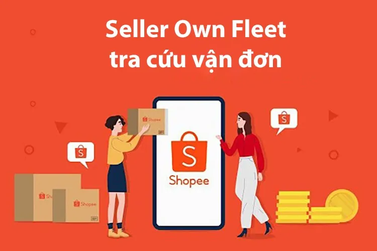 Seller Own Fleet tra cứu vận đơn như thế nào? Hướng dẫn chi tiết 3 cách thực hiện đơn giản