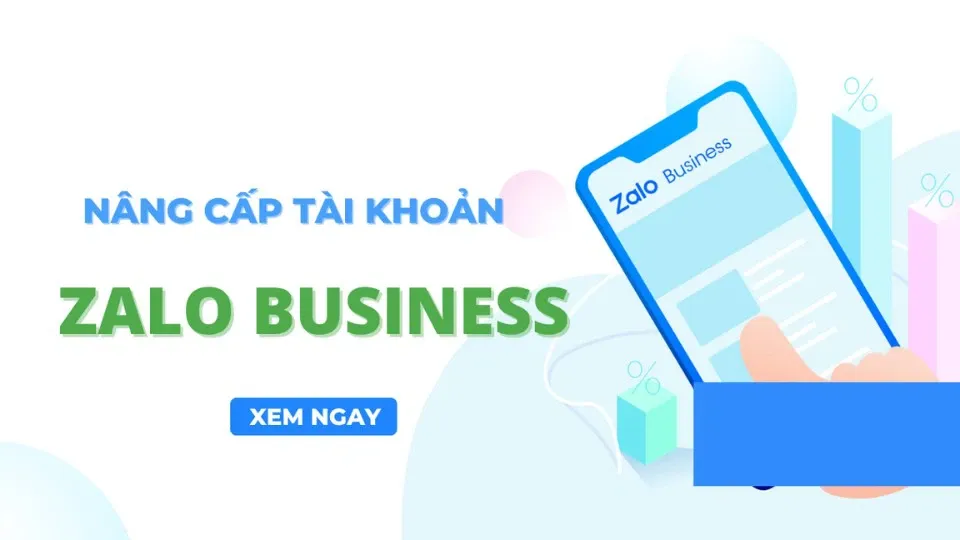 Tài khoản Business Zalo là gì? Cách đăng ký thế nào? Phí đăng ký bao nhiêu?