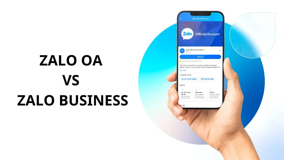 Tài khoản Business Zalo là gì? Cách đăng ký thế nào? Phí đăng ký bao nhiêu?