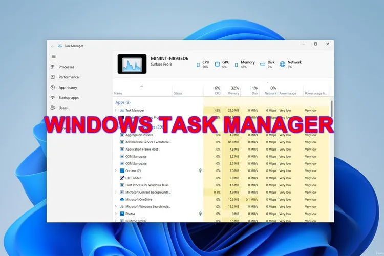 Task Manager là gì? Khám phá tính năng quản lý máy tính vô cùng hiệu quả tất cả tại một nơi