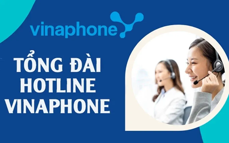 Tất tần tật về tổng đài VinaPhone, chăm sóc khách hàng 24/7