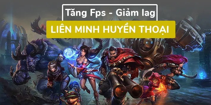 [Thủ thuật] Tăng FPS game Liên Minh Huyền Thoại để chơi mượt trên bất kì chiếc máy tính nào!