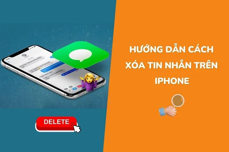 Tiết lộ 3 cách xoá tin nhắn trên iPhone nhanh gọn lẹ, ai cũng làm theo được