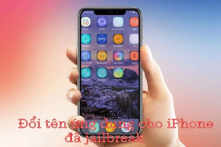 Tìm hiểu cách đổi tên ứng dụng trên iPhone