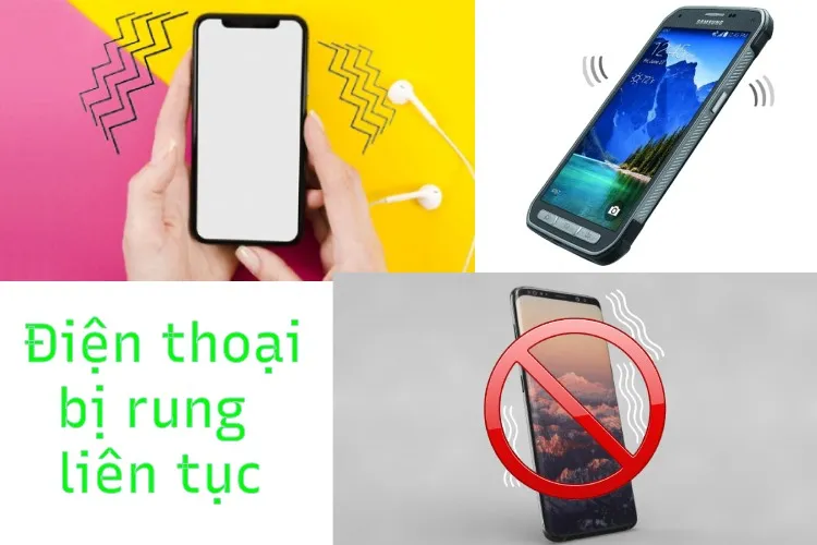 Tìm hiểu về lỗi khiến điện thoại bị rung liên tục