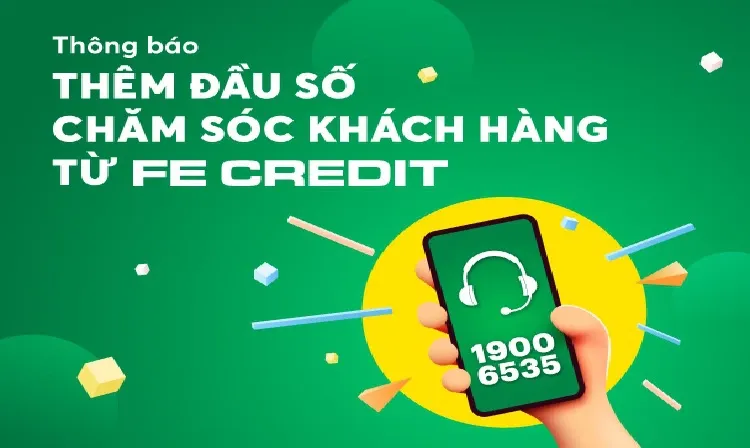 Tổng đài Fe là bao nhiêu? Số hotline hỗ trợ khách hàng của Fe Credit 2023