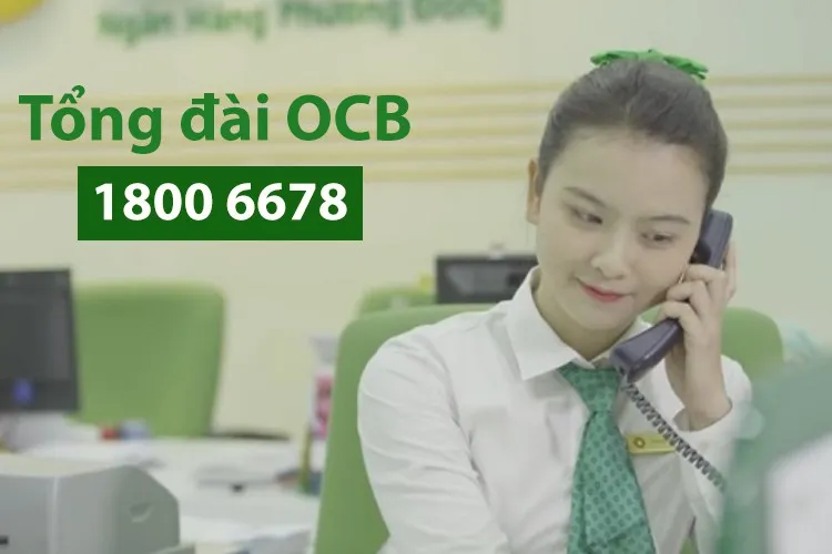 Tổng đài OCB chăm sóc khách hàng 24/7 số bao nhiêu? Thông tin một số kênh liên hệ khác