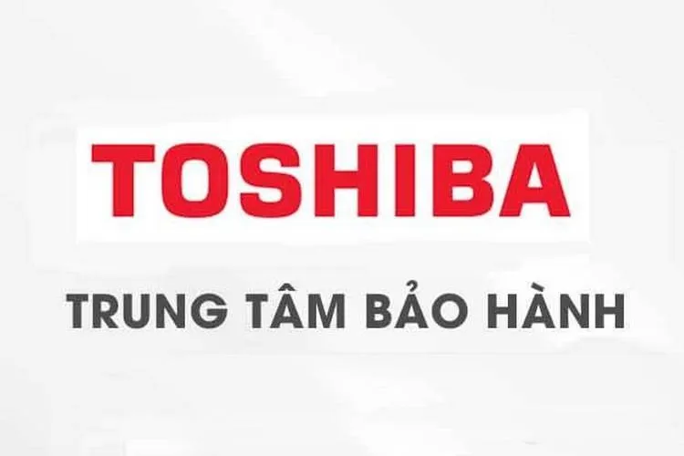 Tổng đài Toshiba là số bao nhiêu? Tổng hợp danh sách số điện thoại các trung tâm bảo hành Toshiba toàn quốc