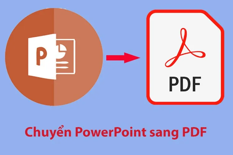 Tổng hợp 5+ cách chuyển PowerPoint sang PDF nhanh chóng thực hiện trên máy tính và điện thoại