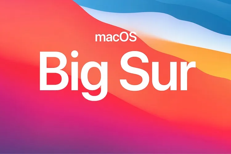 Tổng hợp các lỗi thường gặp trên macOS Big Sur và cách khắc phục