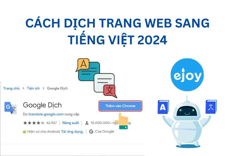 Top cách dịch trang web sang tiếng Việt 2024. Xem nội dung nước ngoài dễ dàng hơn!