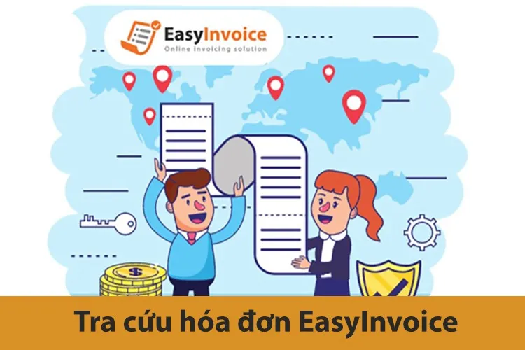 Tra cứu hóa đơn EasyInvoice là gì? Có chính xác không? Hướng dẫn chi tiết cách thực hiện